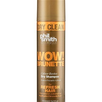 Phil Smith Be Gorgeous Suchý šampón pre hnedé odtiene vlasov Wow! Brunette (Colour Revive Dry Shampoo) 150 ml