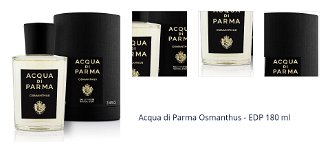 Acqua di Parma Osmanthus - EDP 180 ml 1