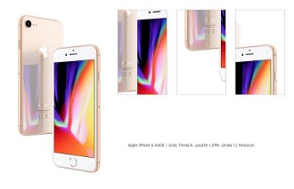 Apple iPhone 8, 64GB, zlatá, Trieda A - použité s DPH, záruka 12 mesiacov 1