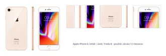 Apple iPhone 8, 64GB | Gold, Trieda B - použité, záruka 12 mesiacov 1