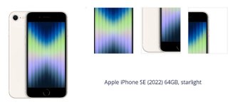 Apple iPhone SE (2022) 64GB, hviezdna biela 1