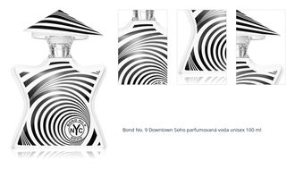 Bond No. 9 Downtown Soho parfumovaná voda unisex 100 ml 1