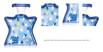 Bond No. 9 New York Beaches Liberty Island parfumovaná voda unisex 100 ml 1