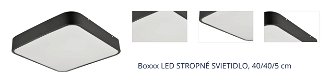 Boxxx STROPNÉ LED SVIETIDLO, 40/40/5 cm 1