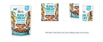 Brit Raw Treat Skin and Coat maškrty ryba a kura 40 g 1