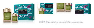 BULGARI Bvlgari Man Wood Essence darčeková sada pre mužov 1