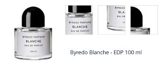 Byredo Blanche - EDP 100 ml 1