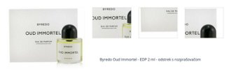 Byredo Oud Immortel - EDP 2 ml - odstrek s rozprašovačom 1