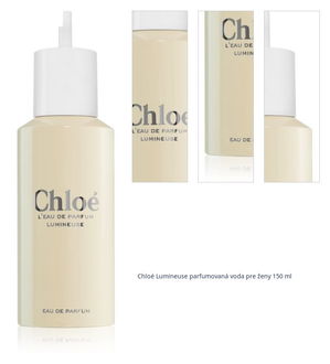 Chloé Lumineuse parfumovaná voda plniteľná pre ženy 150 ml 1