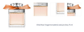 Chloé Rose Tangerine toaletná voda pre ženy 75 ml 1