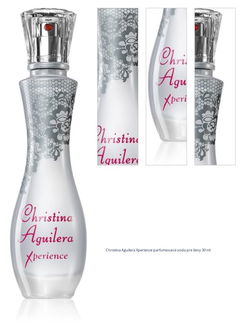 Christina Aguilera Xperience parfumovaná voda pre ženy 30 ml 1