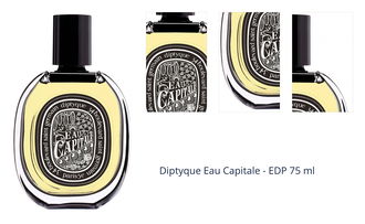 Diptyque Eau Capitale - EDP 75 ml 1