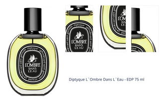 Diptyque L`Ombre Dans L`Eau - EDP 75 ml 1