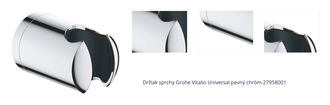 Držiak sprchy Grohe Vitalio Universal pevný chróm 27958001 1