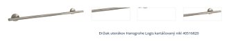 Držiak uterákov Hansgrohe Logis kartáčovaný nikl 40516820 1