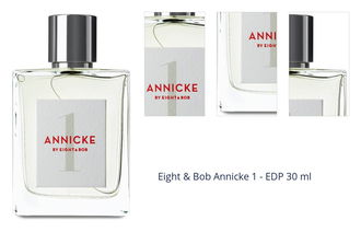 Eight & Bob Annicke 1 - EDP 30 ml 1