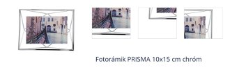 Fotorámik PRISMA 10x15 cm chróm  1