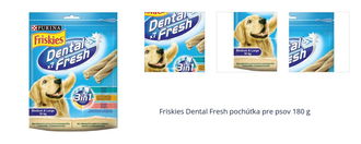 Friskies Dental Fresh pochúťka pre psov 180 g 1