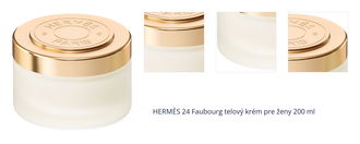 HERMÈS 24 Faubourg telový krém pre ženy 200 ml 1