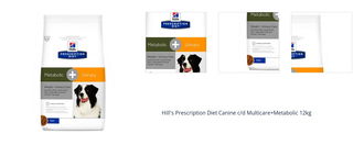 Hill's Prescription Diet Canine c/d Multicare+Metabolic 12kg 1