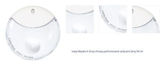 Issey Miyake A drop d'Issey parfumovaná voda pre ženy 90 ml 1