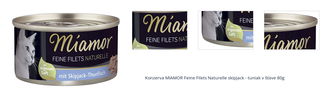 Konzerva MIAMOR Feine Filets Naturelle skipjack - tuniak v šťave 80g 1