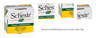 SCHESIR Dog Konzerva kuracie + šunka v želé 150 g 1