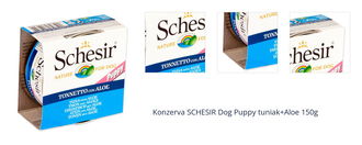 Konzerva SCHESIR Dog Puppy tuniak+Aloe 150g 1