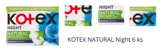 KOTEX NATURAL Night 6 ks 1
