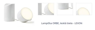 Lampička ORBE, lesklá biela - LEXON 1