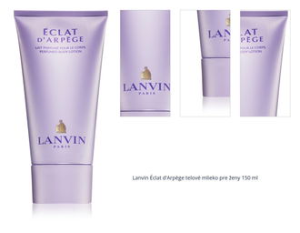 Lanvin Éclat d'Arpège telové mlieko pre ženy 150 ml 1