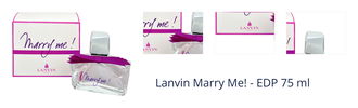 Lanvin Marry Me! - EDP 75 ml 1