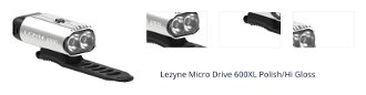 Lezyne Micro Drive 600 lm Polish/Hi Gloss Cyklistické svetlo 1