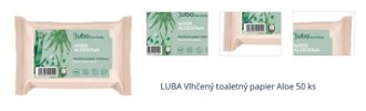 LUBA Vlhčený toaletný papier Aloe 50 ks 1