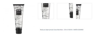 Maska pre objem jemných vlasov Black Blanc - 250 ml (102019) + darček zadarmo 1