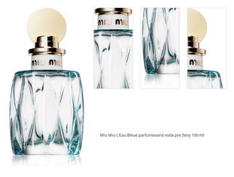 Miu Miu L'Eau Bleue parfumovaná voda pre ženy 100 ml 1