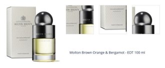Molton Brown Orange & Bergamot - EDT 100 ml 1