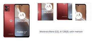 Motorola Moto G32, 6/128GB, satin maroon 1