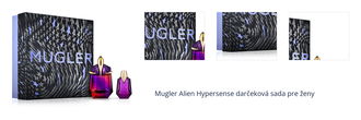 Mugler Alien Hypersense darčeková sada pre ženy 1