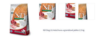 ND Dog LG Adult kura a granátové jablko 2,5 kg 1