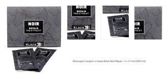 Obnovujúci šampón a maska Black Noir Repair - 2 x 12 ml (102011vz) 1