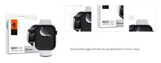 Ochranná fólia Spigen Film Neo Flex pre Apple Watch 7, 45 mm, 3 kusy 1