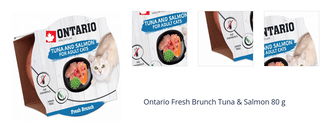 Ontario Fresh Brunch Tuna & Salmon 80 g​ 1