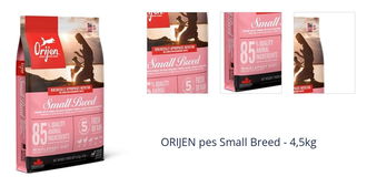 Orijen Dog Small Breed - 4,5kg 1