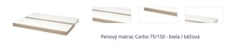 Penový matrac Carbo 75/150 - biela / béžová 1