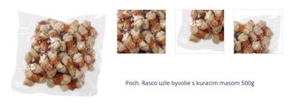 Poch. Rasco uzle byvolie s kuracim masom 500g 1