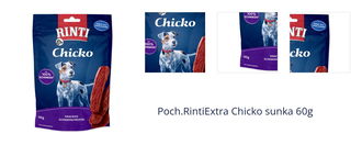 Poch.RintiExtra Chicko sunka 60g 1