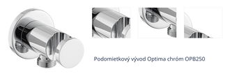 Podomietkový vývod Optima chróm OPB250 1