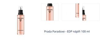 Prada Paradoxe - EDP náplň 100 ml 1