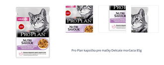 Pro Plan kapsička pre mačky Delicate morčacia 85g 1